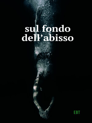 cover image of sul fondo dell&#39;abisso